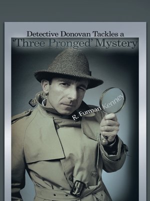 cover image of Detective Donovan Tackles a 'Three Pronged' Mystery